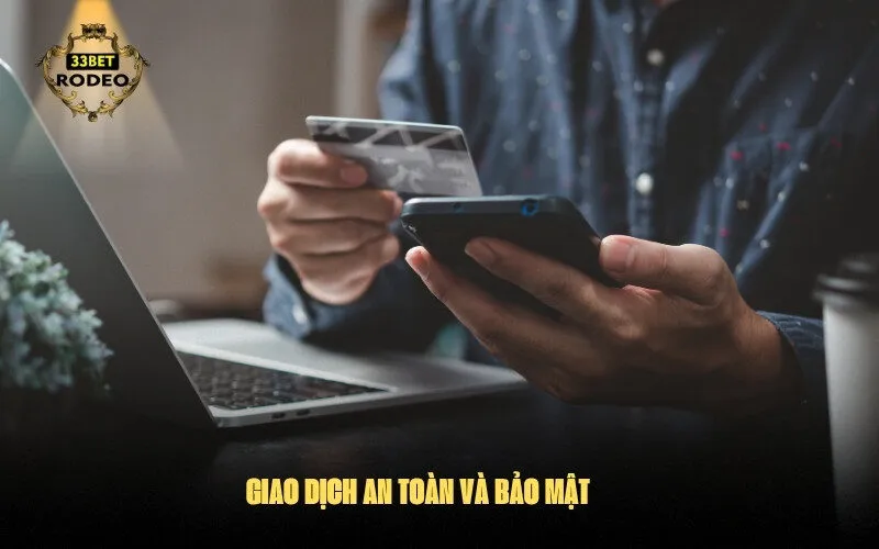 Giao Dịch An Toàn và Bảo Mật