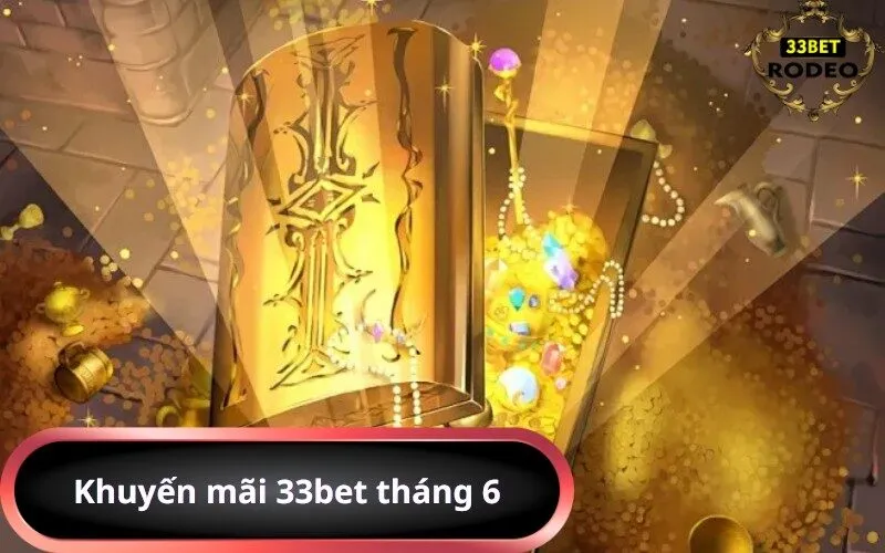 Khuyến mãi 33bet tháng 6
